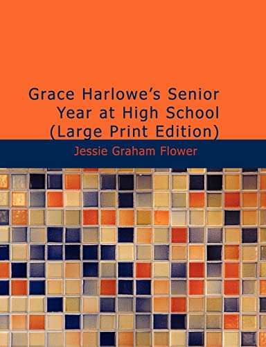 Stock image for Grace Harlowe's Senior Year at High School for sale by Lucky's Textbooks