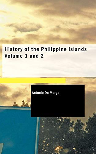 Stock image for History of the Philippine Islands Volume 1 and 2 for sale by ThriftBooks-Atlanta