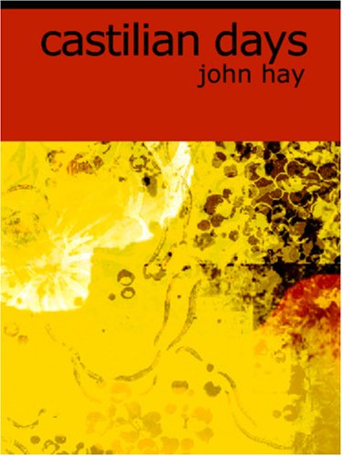 Castilian Days (9781426424229) by Hay, John