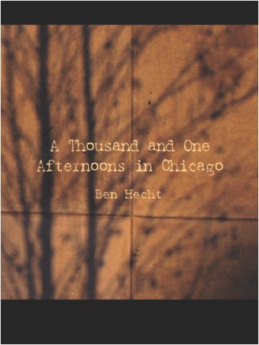 A Thousand and One Afternoons in Chicago (9781426427558) by Hecht, Ben