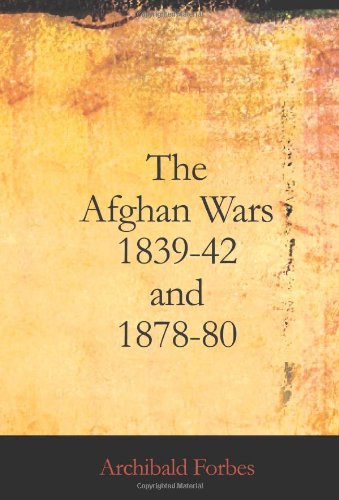 The Afghan Wars 1839-42 and 1878-80 (9781426429910) by Forbes, Archibald