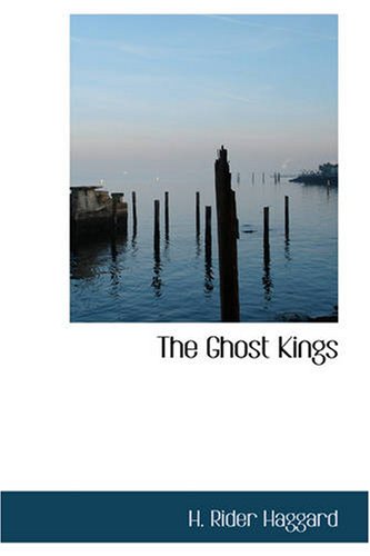 The Ghost Kings (9781426430046) by Haggard, H. Rider