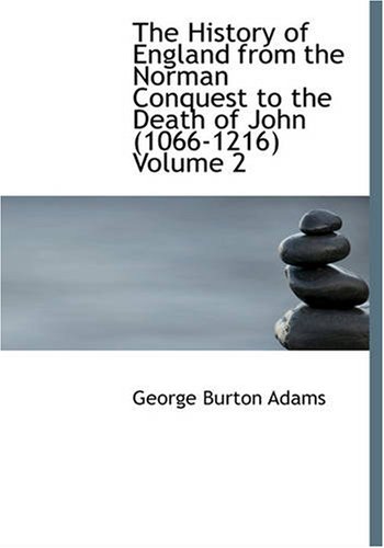 Stock image for The History of England from the Norman Conquest to the Death of John (1066-1216), Volume 2 (Large Print Edition) for sale by Revaluation Books