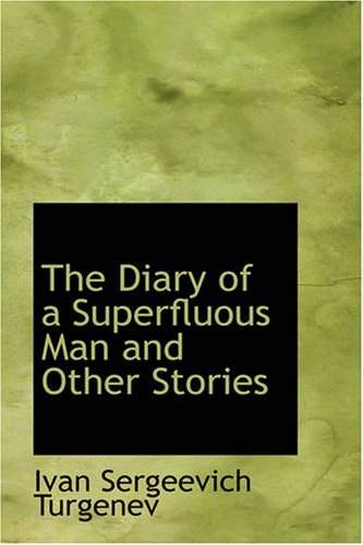 The Diary of a Superfluous Man and Other Stories (9781426435898) by Turgenev, Ivan Sergeevich