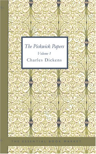 9781426436864: The Pickwick Papers Volume 1