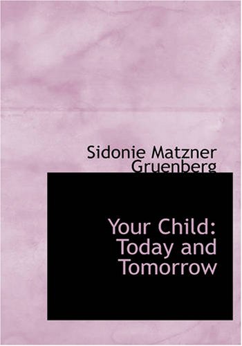 9781426438639: Your Child: Today and Tomorrow