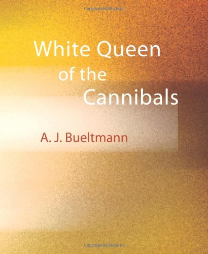 Stock image for White Queen of the Cannibals (Large Print Edition): The Story of Mary Slessor of Calabar for sale by Revaluation Books