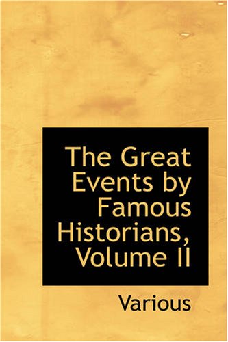 The Great Events by Famous Historians, Volume II: From the Rise of Greece to the Christian Era (9781426439445) by Various