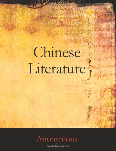 Imagen de archivo de Chinese Literature (Large Print Edition): Comprising The Analects of Confucius, The Sayings of Mencius, The Shi-King, The Travels of Fa-Hien, and The Sorrows of Han a la venta por Revaluation Books