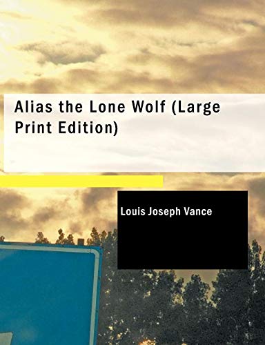 Stock image for Alias the Lone Wolf (Large Print Edition) for sale by Revaluation Books