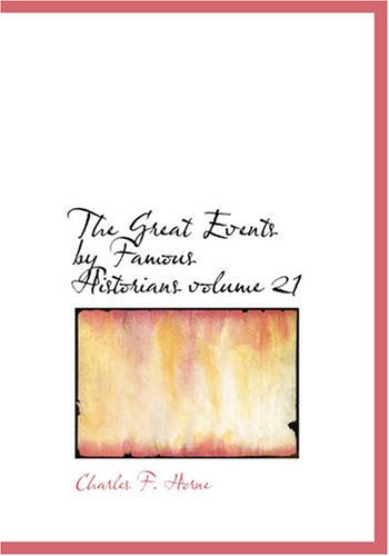 The Great Events by Famous Historians, volume 21 (9781426441073) by Horne, Charles F.