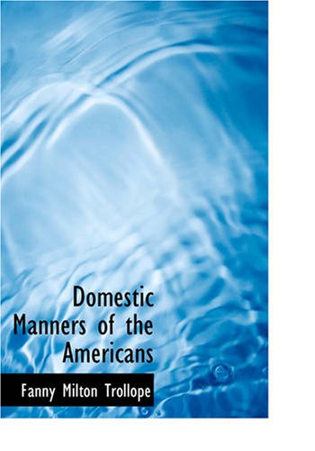 Imagen de archivo de Domestic Manners of the Americans (Large Print Edition) a la venta por Revaluation Books