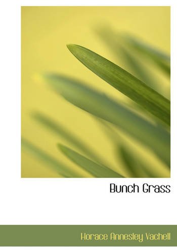 Stock image for Bunch Grass (Large Print Edition): A Chronicle of Life on a Cattle Ranch for sale by Revaluation Books