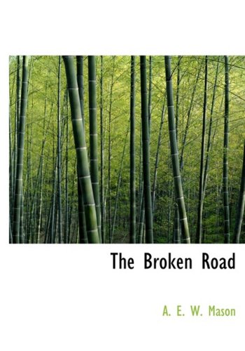 The Broken Road (9781426444050) by A. E. W. Mason