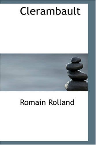 Clerambault: The Story Of An Independent Spirit During The War (9781426444395) by Rolland, Romain