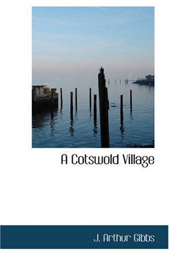 9781426446122: A Cotswold Village: Or Country Life and Pursuits in Gloucestershire