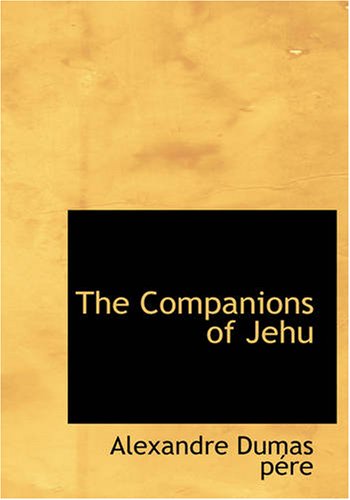 Stock image for The Companions of Jehu (Large Print Edition): The Companions of Jehu (Large Print Edition) for sale by Revaluation Books