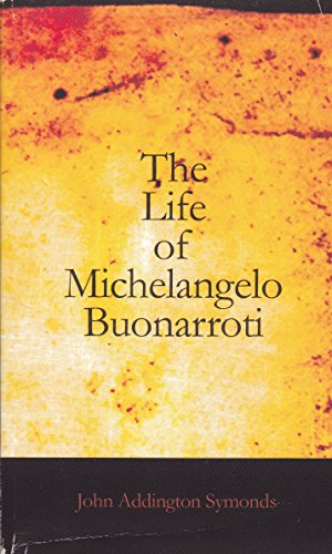 Beispielbild fr The Life of Michelangelo Buonarroti zum Verkauf von The Warm Springs Book Company