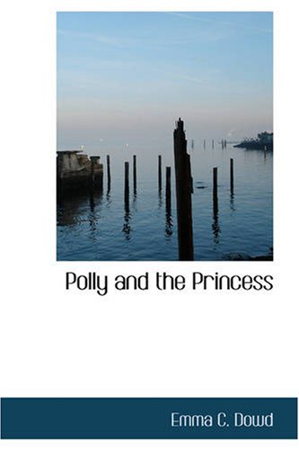 9781426448317: Polly and the Princess