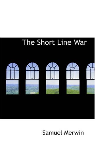 Stock image for The Short Line War: The Short Line War for sale by Revaluation Books