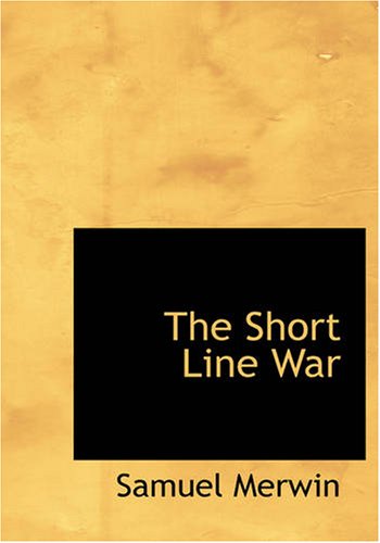 Stock image for The Short Line War (Large Print Edition): The Short Line War (Large Print Edition) for sale by Revaluation Books