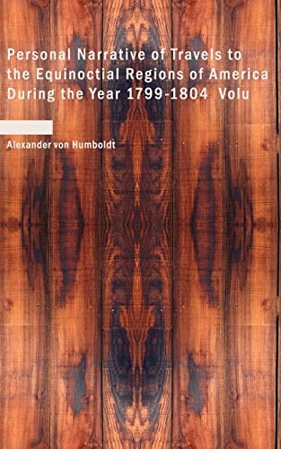 9781426449192: Personal Narrative of Travels to the Equinoctial Regions of America During the Year 1799-1804 Volu [Idioma Ingls]