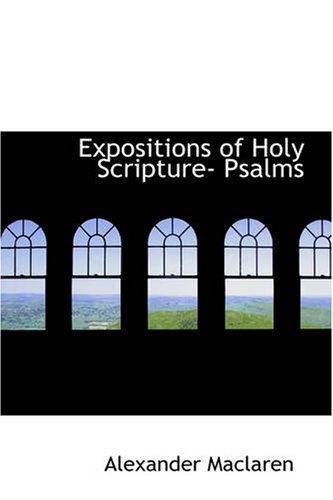 Imagen de archivo de Expositions of Holy Scripture: Psalms a la venta por Revaluation Books
