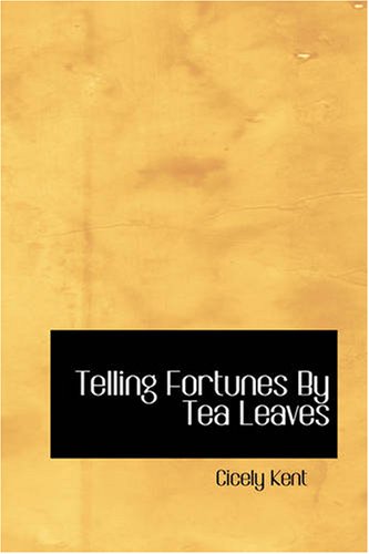 Stock image for Telling Fortunes By Tea Leaves for sale by Revaluation Books