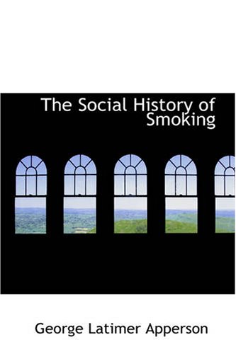 Stock image for The Social History of Smoking for sale by Skihills Books