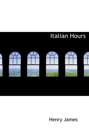 Stock image for Italian Hours (Large Print Edition) for sale by Revaluation Books