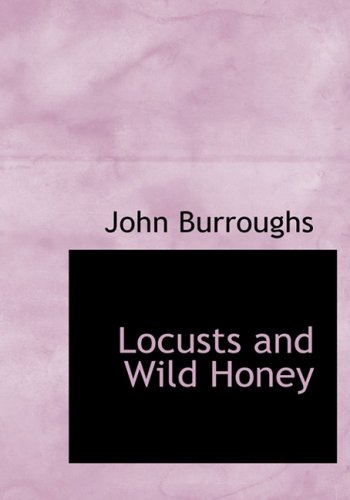 Locusts and Wild Honey (9781426452321) by Burroughs, John