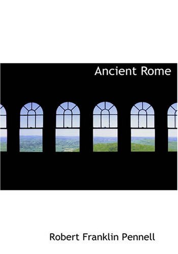 Stock image for Ancient Rome (Large Print Edition): from the earliest times down to 476 A. D. for sale by Revaluation Books