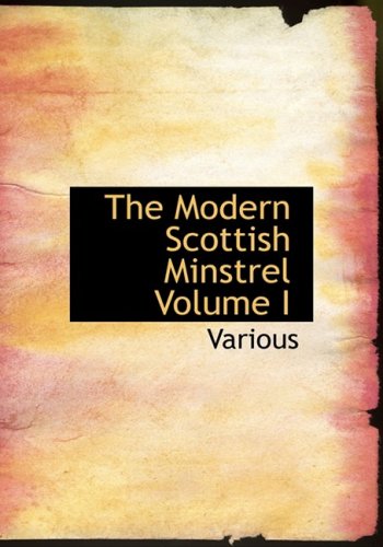 9781426454936: The Modern Scottish Minstrel Volume I (Large Print Edition): 1