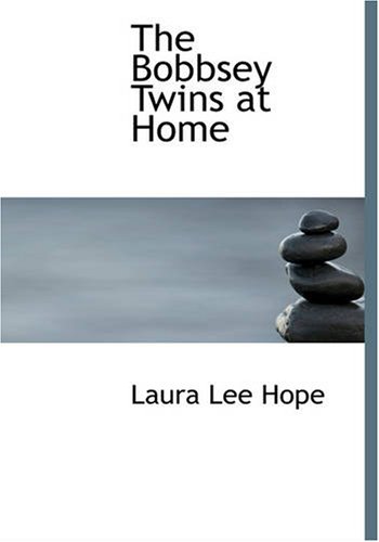 The Bobbsey Twins at Home (9781426455001) by Hope, Laura Lee