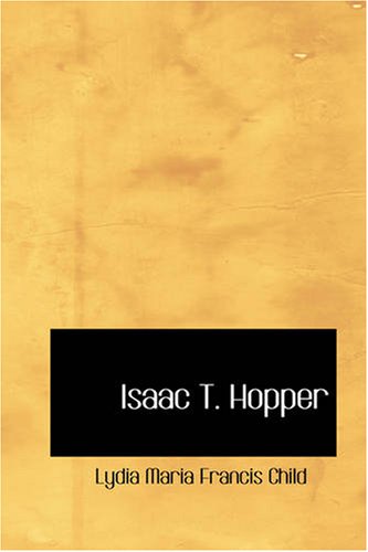 Beispielbild fr Isaac T. Hopper zum Verkauf von Revaluation Books