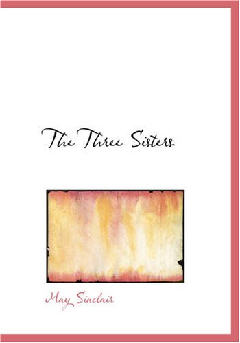 Beispielbild fr The Three Sisters (Large Print Edition) zum Verkauf von Revaluation Books