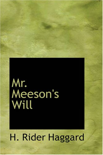 Mr. Meeson's Will (9781426456695) by Haggard, H. Rider