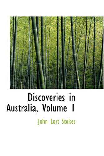 Beispielbild fr Discoveries in Australia, Volume 1: With an Account of the Coasts and Rivers Explored zum Verkauf von Revaluation Books