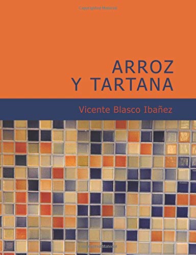 Arroz Y Tartana / Airs and Graces (9781426463600) by Blasco Ibanez, Vicente