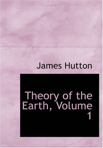 Beispielbild fr Theory of the Earth, Volume 1 (Large Print Edition) zum Verkauf von Revaluation Books