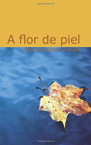 Stock image for A FLOR DE PIEL for sale by KALAMO LIBROS, S.L.