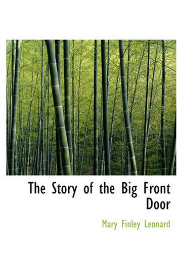 Imagen de archivo de The Story of the Big Front Door (Large Print Edition) a la venta por Revaluation Books