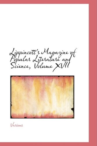 9781426468803: Lippincott's Magazine of Popular Literature and Science, Volume XVII: No. 100, April, 1876: 17