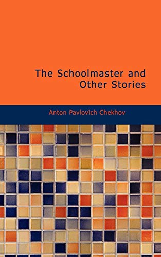 The Schoolmaster and Other Stories (9781426470332) by Chekhov, Anton Pavlovich