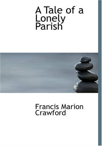 A Tale of a Lonely Parish (9781426471681) by Crawford, Francis Marion