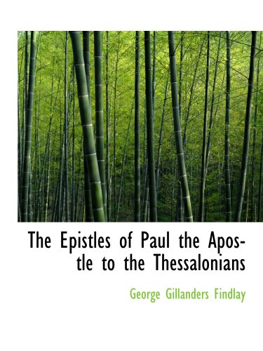 The Epistles of Paul the Apostle to the Thessalonians (9781426471742) by Findlay, George Gillanders