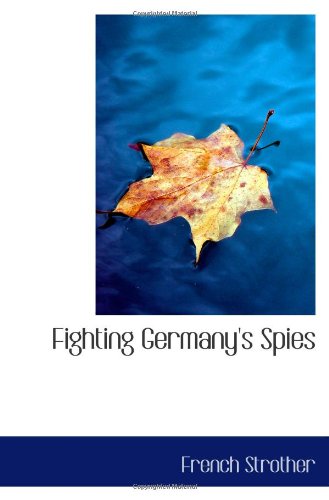 Stock image for Fighting Germany's Spies for sale by Revaluation Books