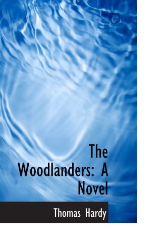 Stock image for The Woodlanders: A Novel for sale by Revaluation Books