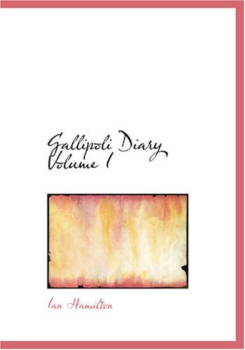 9781426473890: Gallipoli Diary Volume I