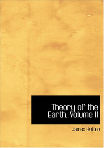 Beispielbild fr Theory of the Earth, Volume II (Large Print Edition) zum Verkauf von Revaluation Books